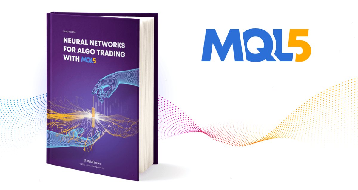 介绍"MQL5算法交易的神经网络"