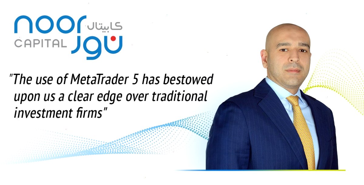 Ahmad Ayoub先生，Noor Capital全球销售主管